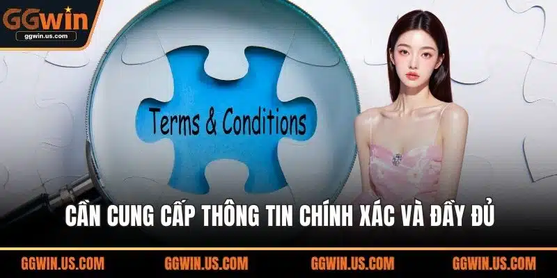 Cần cung cấp thông tin chính xác và đầy đủ