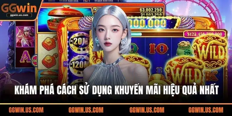 Khám phá cách sử dụng khuyến mãi hiệu quả nhất