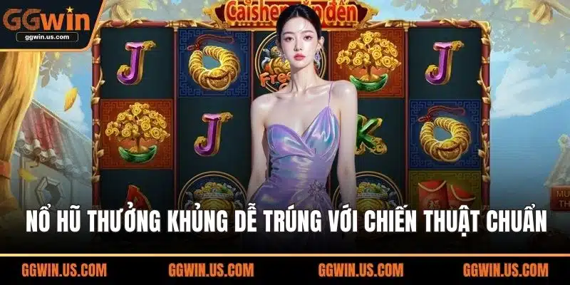 Nổ hũ thưởng khủng