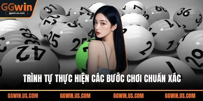 Trình tự thực hiện các bước chơi chuẩn xác